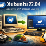 Uma imagem do artigo sobre reviver pc antigo com Xubuntu.